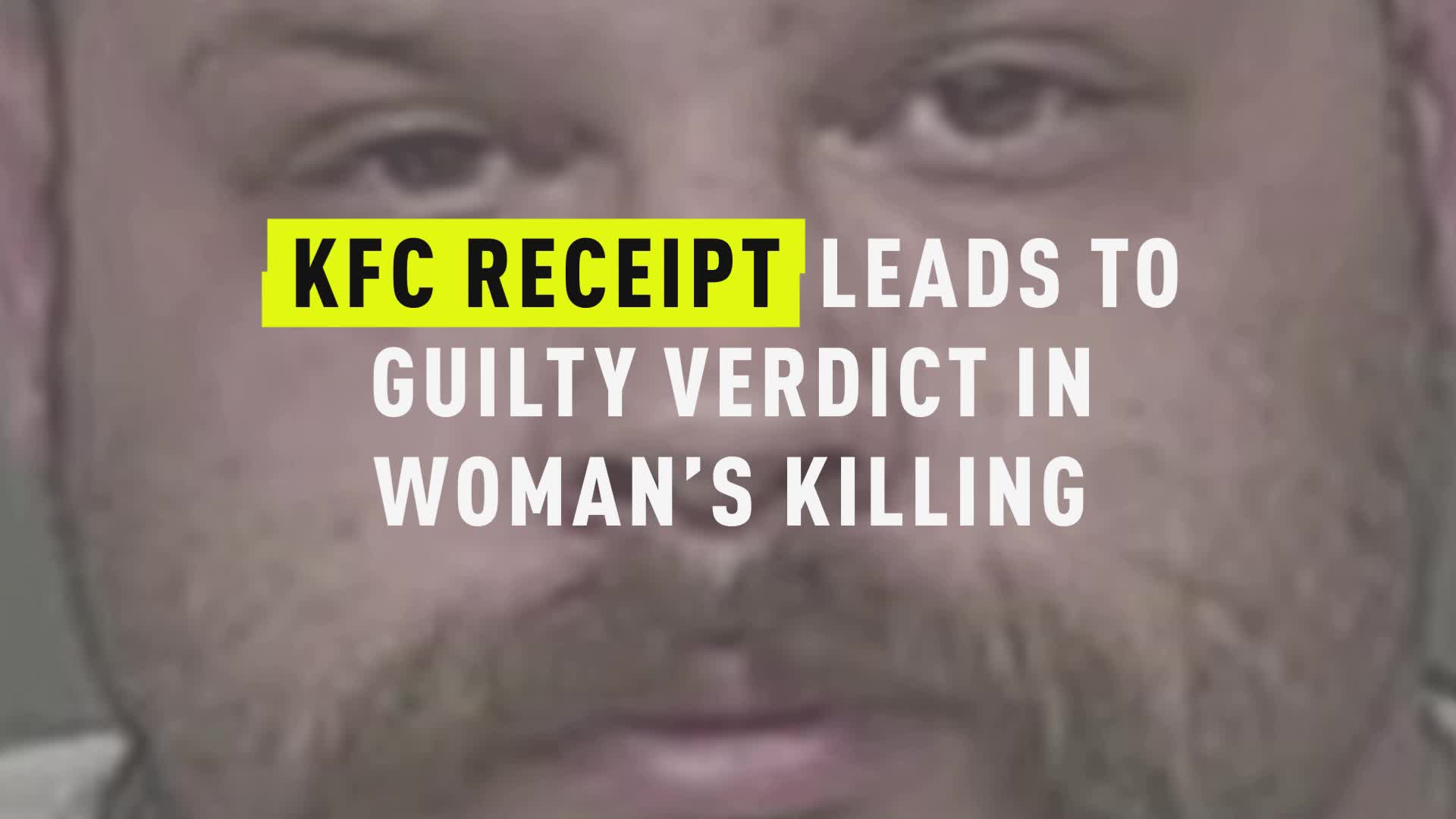 Watch Kfc Receipt Leads To Guilty Verdict In Womans Killing Oxygen