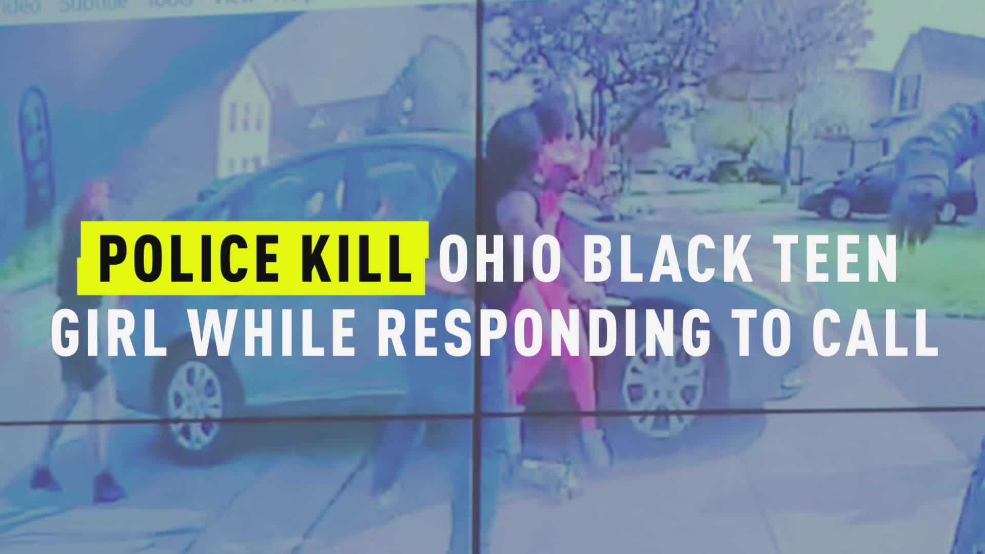 Watch Police Kill Ohio Black Teen Girl While Responding To Call Oxygen Official Site Videos