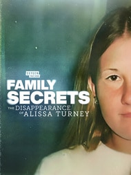 Family Secrets: The Disappearance of Alissa Turney on Oxygen